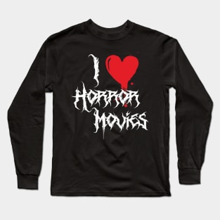 I Heart Horror Movies Long Sleeve T-Shirt